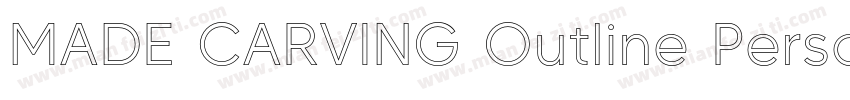 MADE CARVING Outline Personal Use字体转换